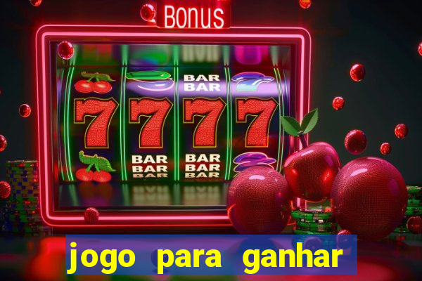 jogo para ganhar dinheiro de verdade sem depositar nada